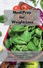 Meal Prep for Weight Loss : Quick and easy low carb, vegan, vegetarian, vegetables recipes. Recipes for weight loss with meal plan. Instant pressure dishes. - Book