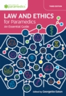 Law and Ethics for Paramedics : An Essential Guide - Book