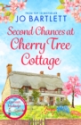 Second Chances at Cherry Tree Cottage : A feel-good read from the top 10 bestselling author of The Cornish Midwife - eBook