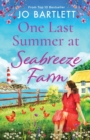 One Last Summer at Seabreeze Farm : An uplifting, emotional read from the top 10 bestselling author of The Cornish Midwife - Book