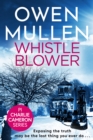 Whistleblower : A fast-paced crime thriller from Owen Mullen - eBook