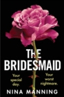 The Bridesmaid : The addictive psychological thriller that everyone is talking about - Book