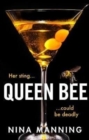 Queen Bee : A brand new addictive psychological thriller from the author of The Bridesmaid - Book