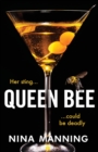Queen Bee : A brand new addictive psychological thriller from the author of The Bridesmaid - Book
