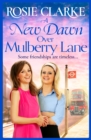 A New Dawn Over Mulberry Lane : A heartwarming historical read from the bestselling Mulberry Lane series - eBook