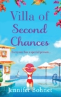 Villa of Second Chances : Escape to the sunshine with international bestseller Jennifer Bohnet - Book