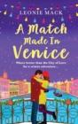 A Match Made in Venice : Escape with Leonie Mack for the perfect romantic novel - Book