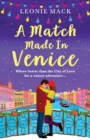 A Match Made in Venice : Escape with Leonie Mack for the perfect romantic novel - Book