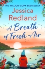 A Breath of Fresh Air : A beautiful, uplifting romantic read from MILLION COPY BESTSELLER Jessica Redland for 2024 - eBook