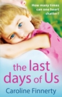 The Last Days of Us : An unputdownable, emotional Irish family drama - Book