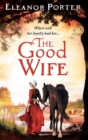 The Good Wife : A historical tale of love, alchemy, courage and change - Book