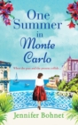 One Summer in Monte Carlo : The perfect escapist read from bestseller Jennifer Bohnet - Book