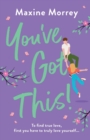 You've Got This : WINNER OF RNA ROMANTIC COMEDY OF THE YEAR 2024 - Book