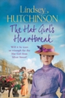 The Hat Girl's Heartbreak : A heartbreaking, page-turning historical novel from Lindsey Hutchinson - Book