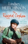 The Ragged Orphan : A gritty, heart-wrenching historical saga from Lindsey Hutchinson - eBook