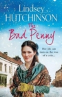 The Bad Penny : A gritty, heart-wrenching historical saga from Lindsey Hutchinson - Book
