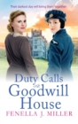 Duty Calls at Goodwill House : The gripping historical saga from Fenella J Miller - Book