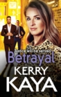 Betrayal : The start of a gritty gangland series from Kerry Kaya - Book