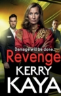 Revenge : A gritty gangland thriller from Kerry Kaya - Book