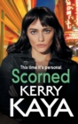 Scorned : A shocking, page-turning gangland crime thriller from Kerry Kaya - Book