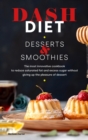 Dash Diet Desserts & Smoothies - Book