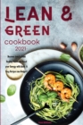 Lean & Green Cookbook for Beginners 2021 : Discover How to Build Healthy Habits and Boost your Energy with Quick & Easy Recipes on a Budget - Book