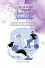 The complete guide to Anxiety in a Relationship : Reconnect with your partner to avoid problems and eliminate negative thoughts with this easy and complete guidebook - Book