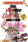 The Sirtfood Diet 2.0 and Keto Diet After 50 : 2 BOOKS IN 1: Complete Guide To Burn Fat Activating Your Skinny Gene+ 100 Tasty Recipes Cookbook For Quick and Easy Meals + A Smart 4 Weeks Meal Plan To - Book