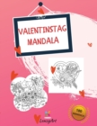 Valentinstag Mandala : 180 fantastische Mandalas fur Erwachsene, entwickelt, um die Romantik der Liebenden zu verstarken. - Book