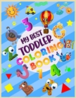 My Best Toddler Coloring Book : Funny and Cute Animals, Easy to Color for Toddlers and Kids - Book