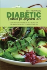 Diabetic Cookbook for Beginners 2021 : Easy and Healthy Diabetic Diet Recipes for the Newly Diagnosed to Manage Diabetes - Book