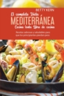 El Completo Libro de cocina De Dieta mediterranea para Cocina lenta : Recetas sabrosas y saludables para que los principiantes pierdan peso - Book