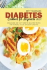 Diabetes Cookbook for Beginners 2021 : Wholesome and Tasty Diabetic Meal Prep Recipes for the Novice to Live a Healthy Lifestyle - Book