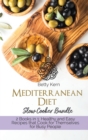 Mediterranean Diet Cookbook Slow Cooker Bible : 2 Books in 1: Tasty and Healthy Recipes for Your Crockpot to Lose Weight and Eat Well - Book