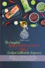 The Complete Mediterranean Diet Crockpot Cookbook for Beginners : 2 Books in 1: Delicious and Easy Recipes for Busy People to Lose Weight and Live Healthier - Book