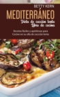 Dieta Mediterranea de coccion lenta Libro de cocina : Recetas faciles y apetitosas para Cocine en su olla de coccion lenta - Book