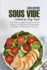 Sous Vide Cookbook for Busy People : Learn Modern Cooking techniques to save time and money. 60 Smart Recipes for Busy People that want to cook like a pro in a few steps - Book