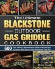 The Ultimate Blackstone Outdoor Gas Griddle Cookbook - Book