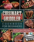 Cuisinart Griddler Cookbook For Beginners - Book