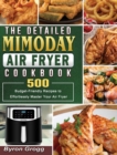 The Detailed Mimoday Air Fryer Cookbook : 500 Budget-Friendly Recipes to Effortlessly Master Your Air Fryer - Book