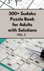 300+ Sudoku Puzzle Book for Adults with Solutions VOL 2 - Book