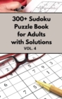 300+ Sudoku Puzzle Book for Adults with Solutions VOL 4 - Book