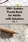 300+ Sudoku Puzzle Book for Adults with Solutions VOL 3 - Book