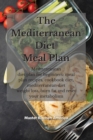 The Mediterranean diet meal plan : Mediterranean diet plan for beginners: meal plan recipes, cookbook diet, mediterranean diet weight loss, burn fat and reset your metabolism - Book