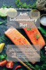 Anti Inflammatory Diet : The Beginners Guide with Meal Prep to Eliminate Inflammation, Improve Your Health, Lose Weight, Heal the Immune System with Cookbook & Recipes. 28 Days Action Plan and Slow Co - Book