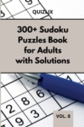 300+ Sudoku Puzzles Book for Adults with Solutions VOL 8 : Easy Enigma Sudoku for Beginners, Intermediate and Advanced. - Book