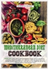 Mediterranean diet cookbook : 3 books in 1: LEARN HOW TO COOK MEDITERRANEAN RECIPES THROUGH THIS DETAILED COOKBOOK, COMPLETE OF SEVERAL TASTY IDEAS FOR A GOOD AND HEALTHY MEAL PLAN. SUITABLE FOR BOTH - Book