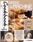 The Bread Machine Cookbook for Beginners : 200 Quick-Easy And Delicious Recipes For Amazing Buns, Snacks, Loaves, Vegetable, Sweet, Gluten-Free, Pizza Dough That You Can Prepare At Home - Book