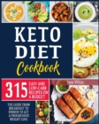 Keto Diet Cookbook : 315 Easy and Low-Carb Recipes On a Budget. The Guide from Breakfast to Dinner to Get a Progressive Weight Loss - Book