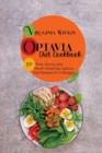 Optavia Diet Cookbook : 50 Time-Saving and Mouth-Watering Optavia Diet Recipes, On A Budget - Book